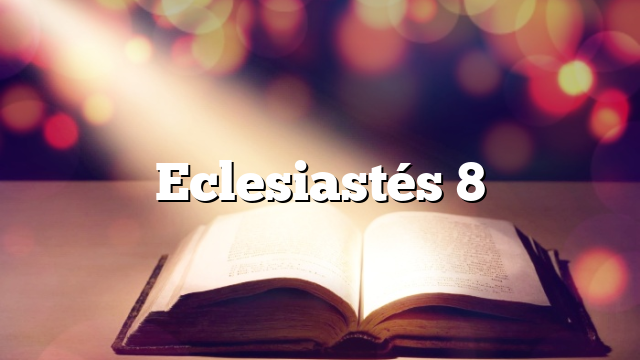 Eclesiastés 8
