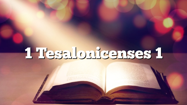 1 Tesalonicenses 1