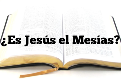 ¿Es Jesús el Mesías?