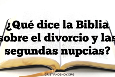 ¿Qué dice la Biblia sobre el divorcio y las segundas nupcias?