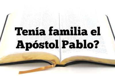 Tenía familia el Apóstol Pablo?